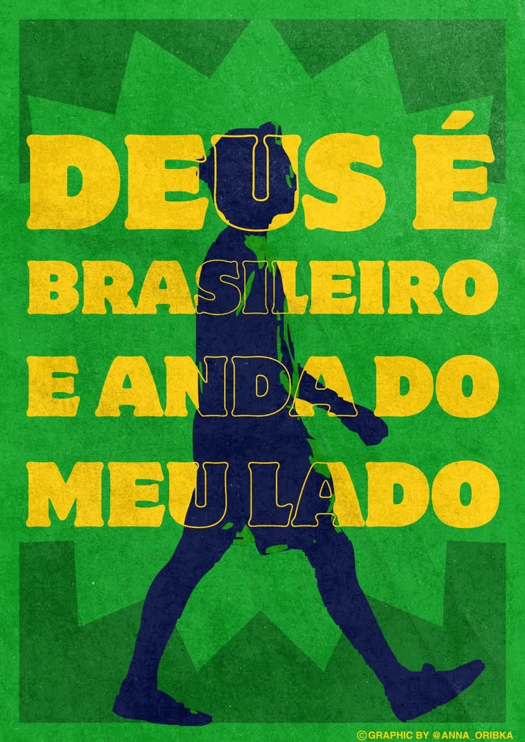Poster reading Deus é brasileiro e anda do meu lado